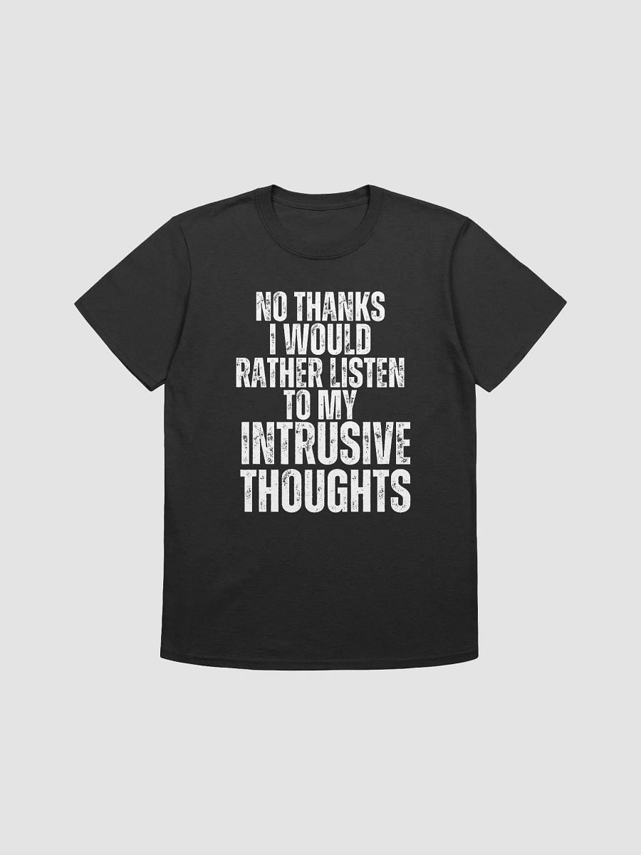 No Thanks, I would Rather Listen to my Intrusive Thoughts product image (1)