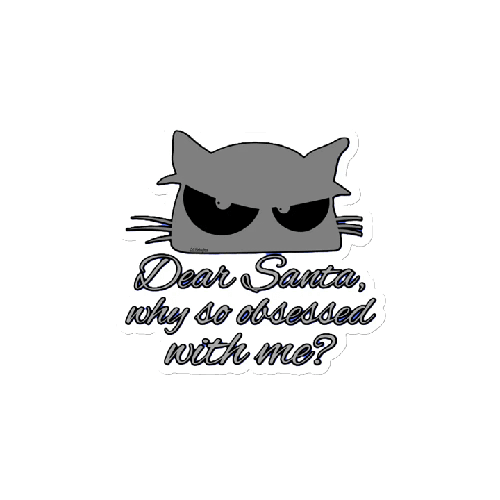 DEAR SANTA, WHY SO OBSESSED WITH ME? product image (2)
