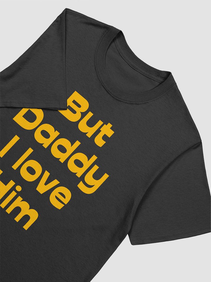 But Daddy I Love Him Unisex T-Shirt V15 product image (2)
