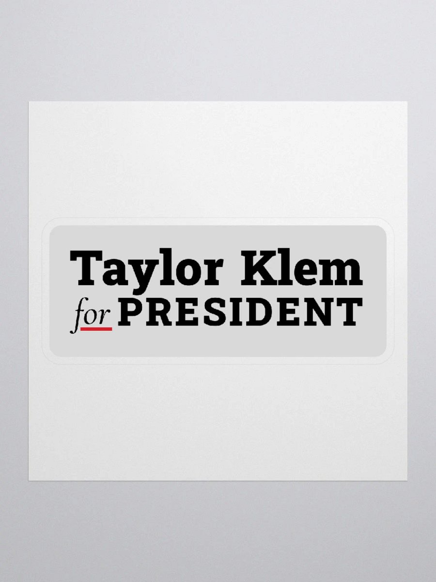 Taylor Klem for President Sticker product image (2)