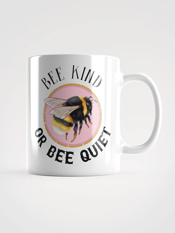 Buzzing Bee Or Bee Quiet Mug product image (1)
