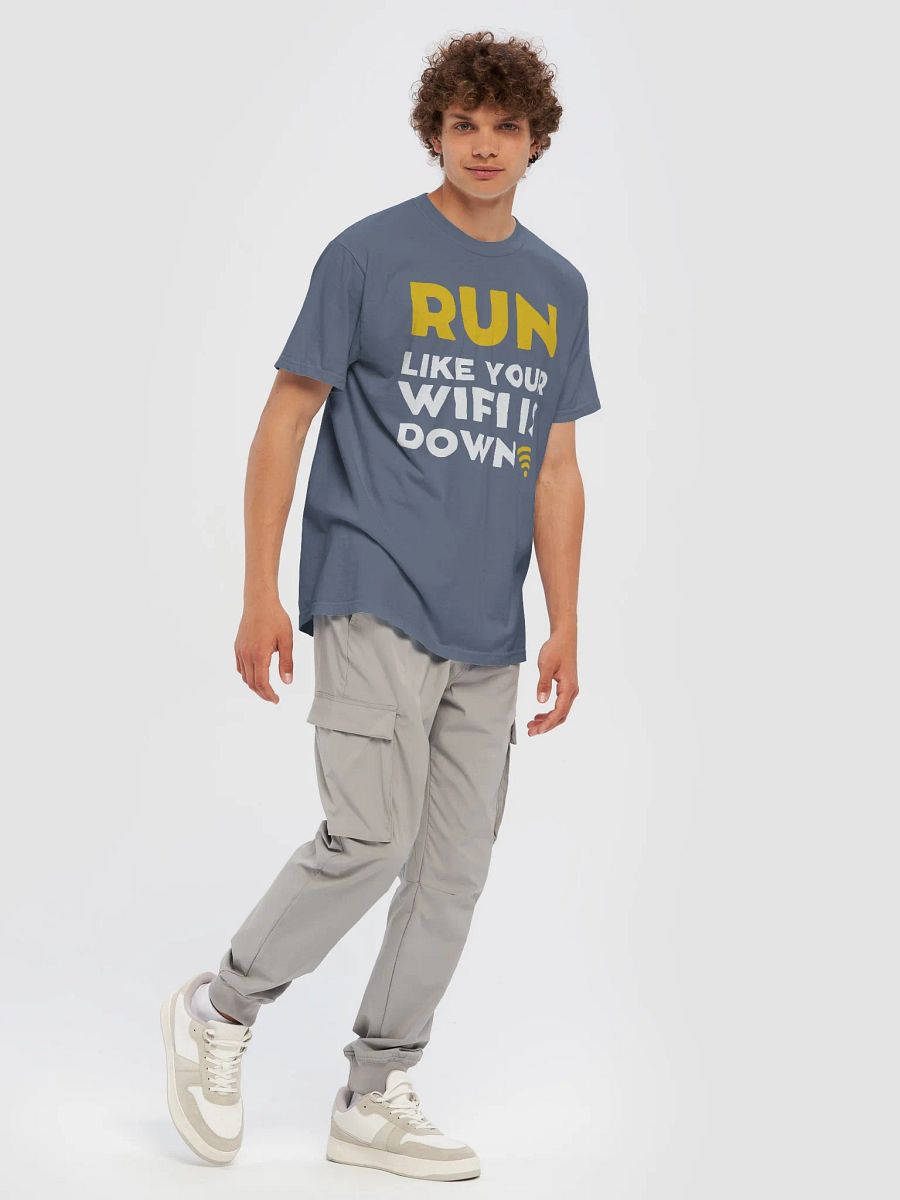 RUN. LIKE YOUR WIFI IS DOWN. Tee product image (27)