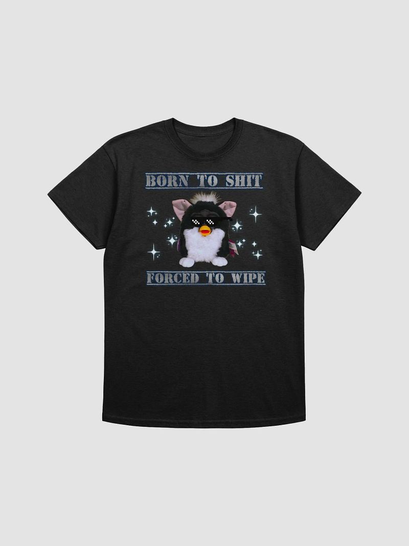 Born To Shit Unisex T-Shirt