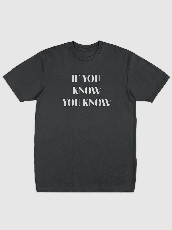 IF YOU KNOW,YOU KNOW(WHITE PRINT) product image (1)