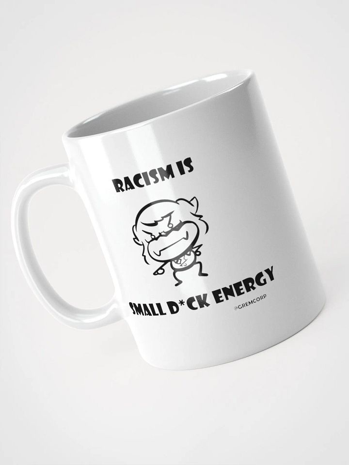 Racism is Small D*ck Energy Sticker product image (1)