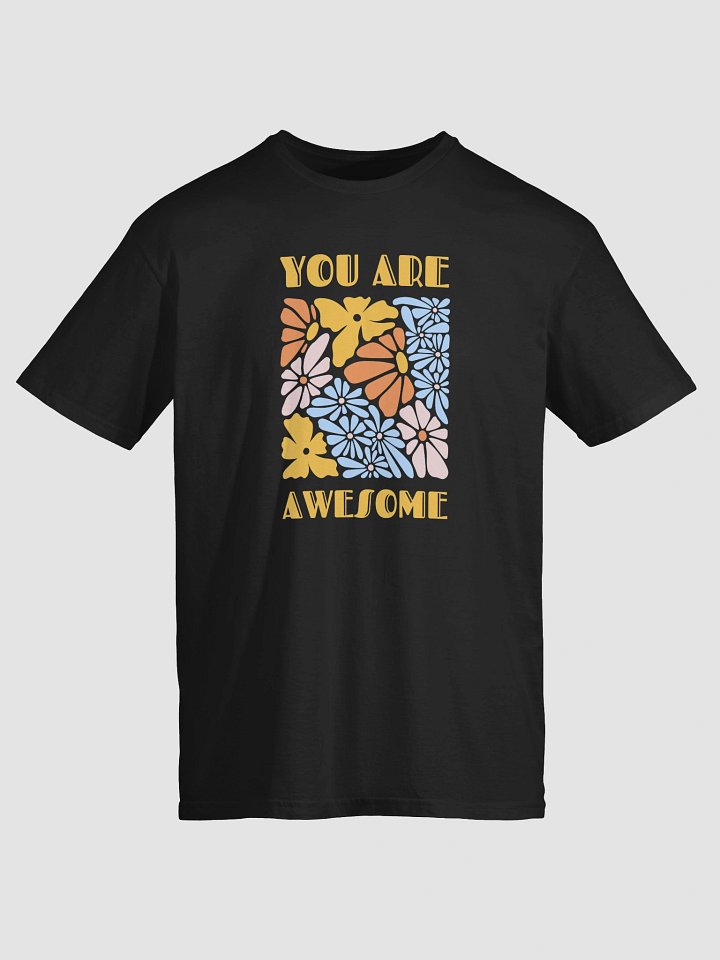 You Are Awesome T-Shirt product image (2)