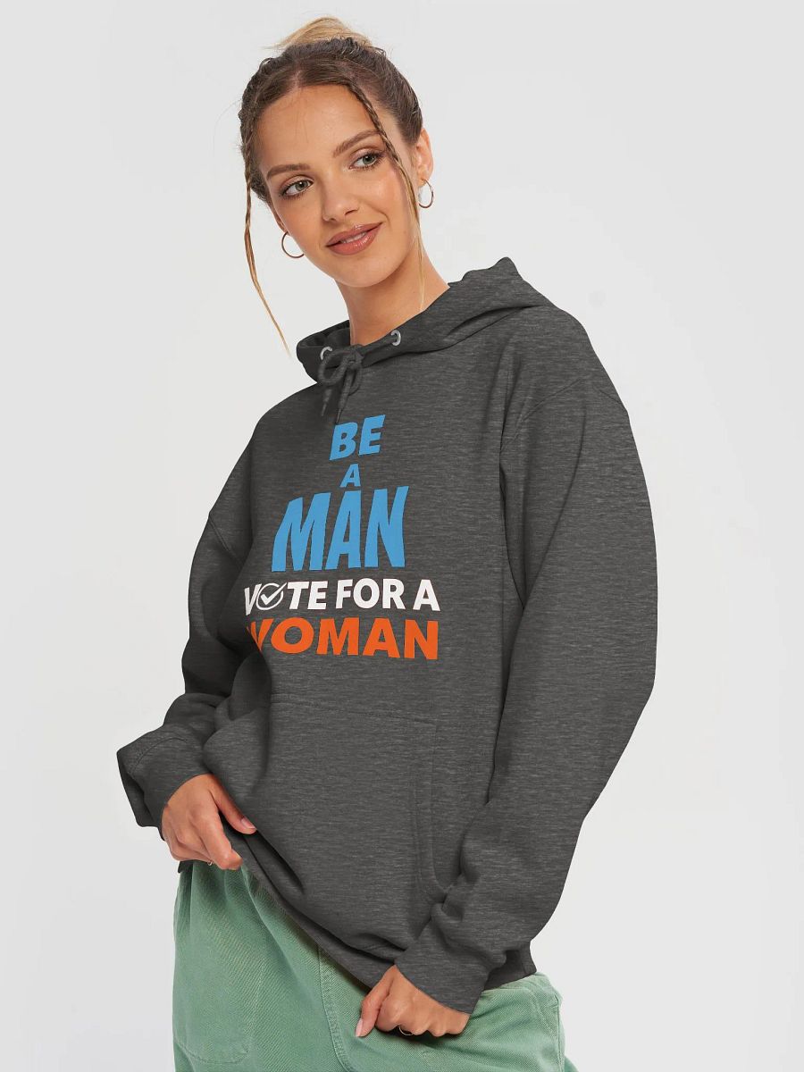Be A Man Vote For A Woman Election Democrat Hoodie product image (4)