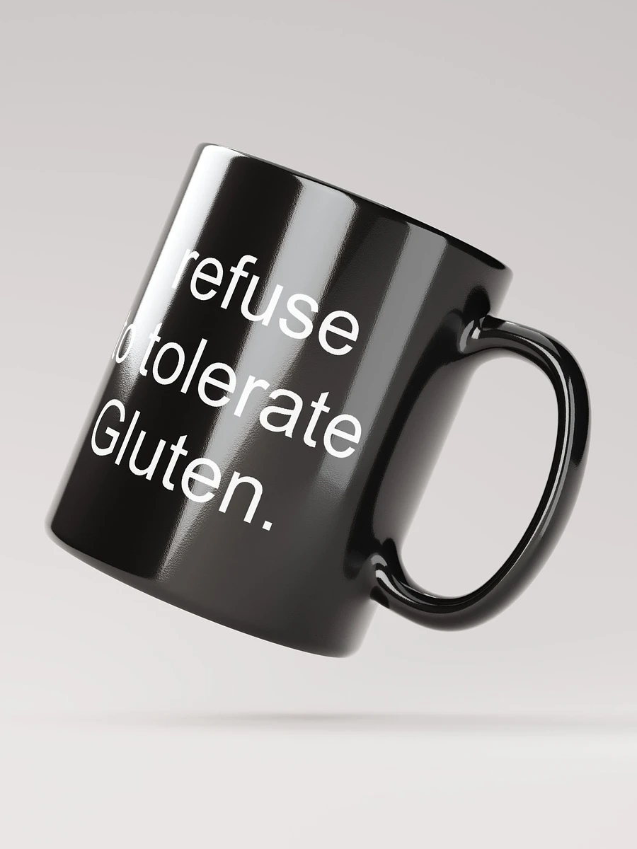 I refuse to tolerate gluten glossy mug product image (5)