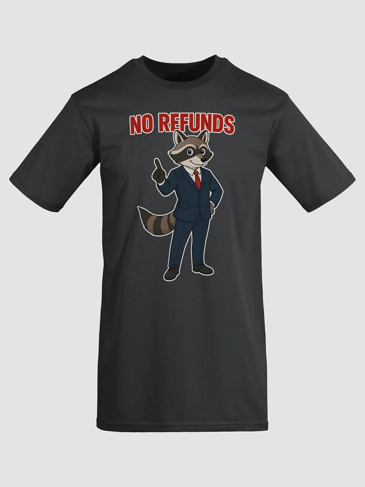 No Refunds T-Shirts product image (1)