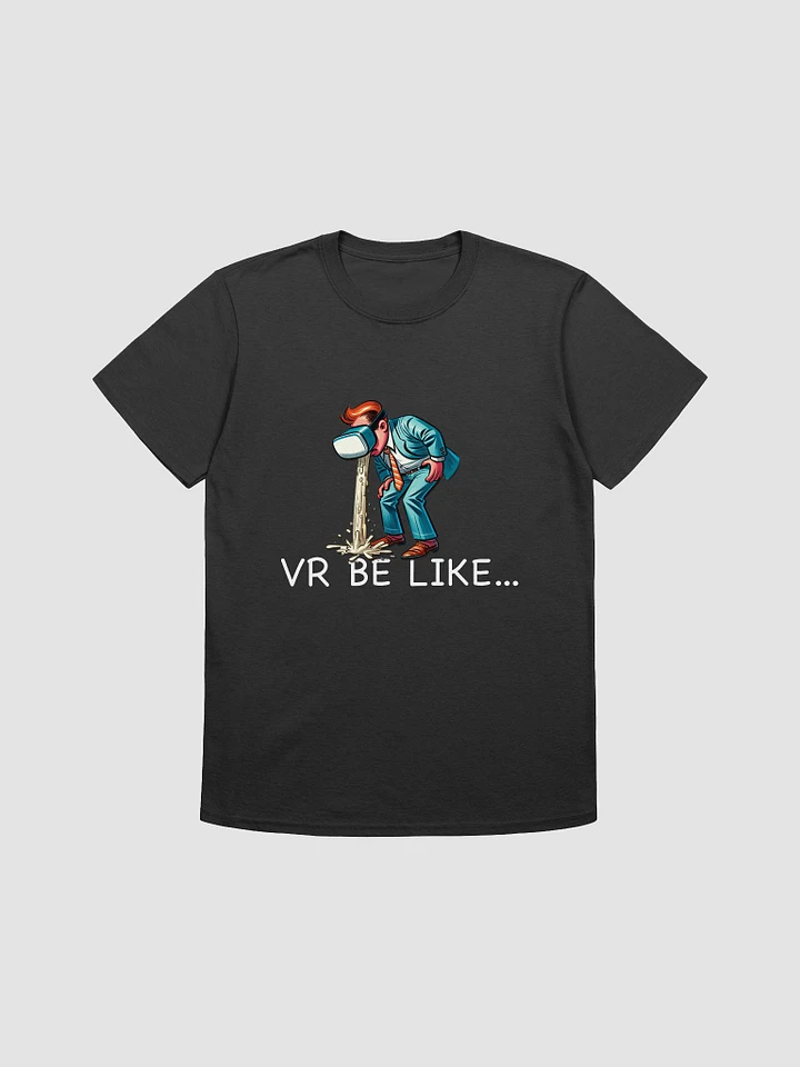 Embrace the VR Nausea - Tee product image (1)