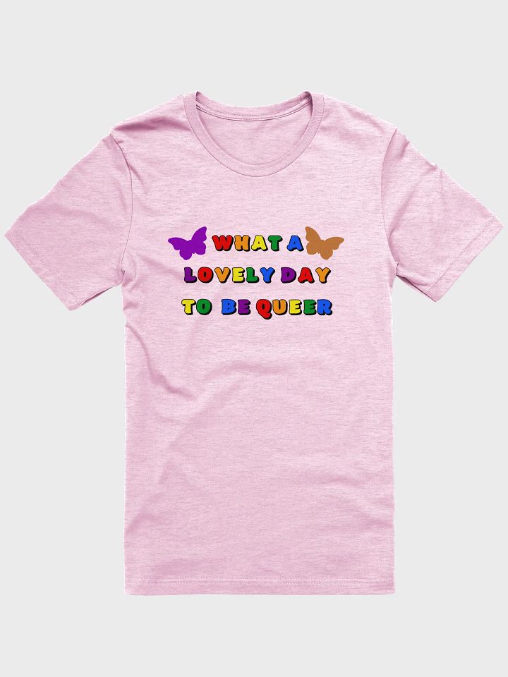 what a lovely day to be queer t-shirt product image (1)