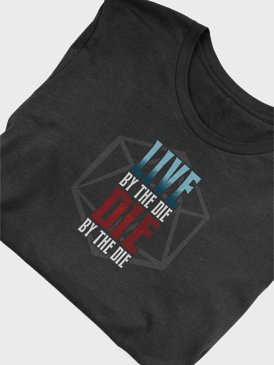 Live by the Die, Die by the Die Soft Tee product image (4)