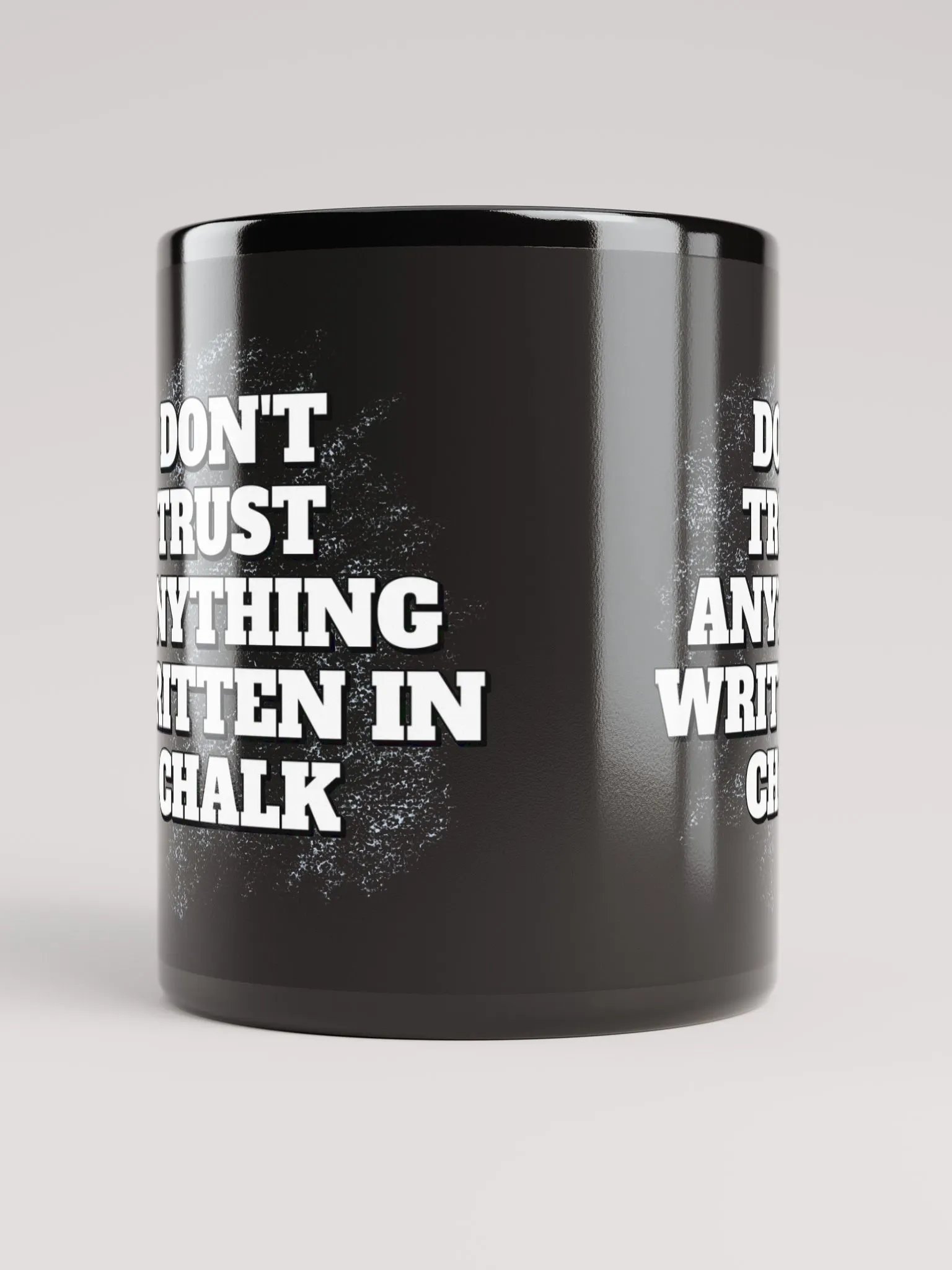 Don't Trust Anything Written In Chalk Black Mug product image (10)