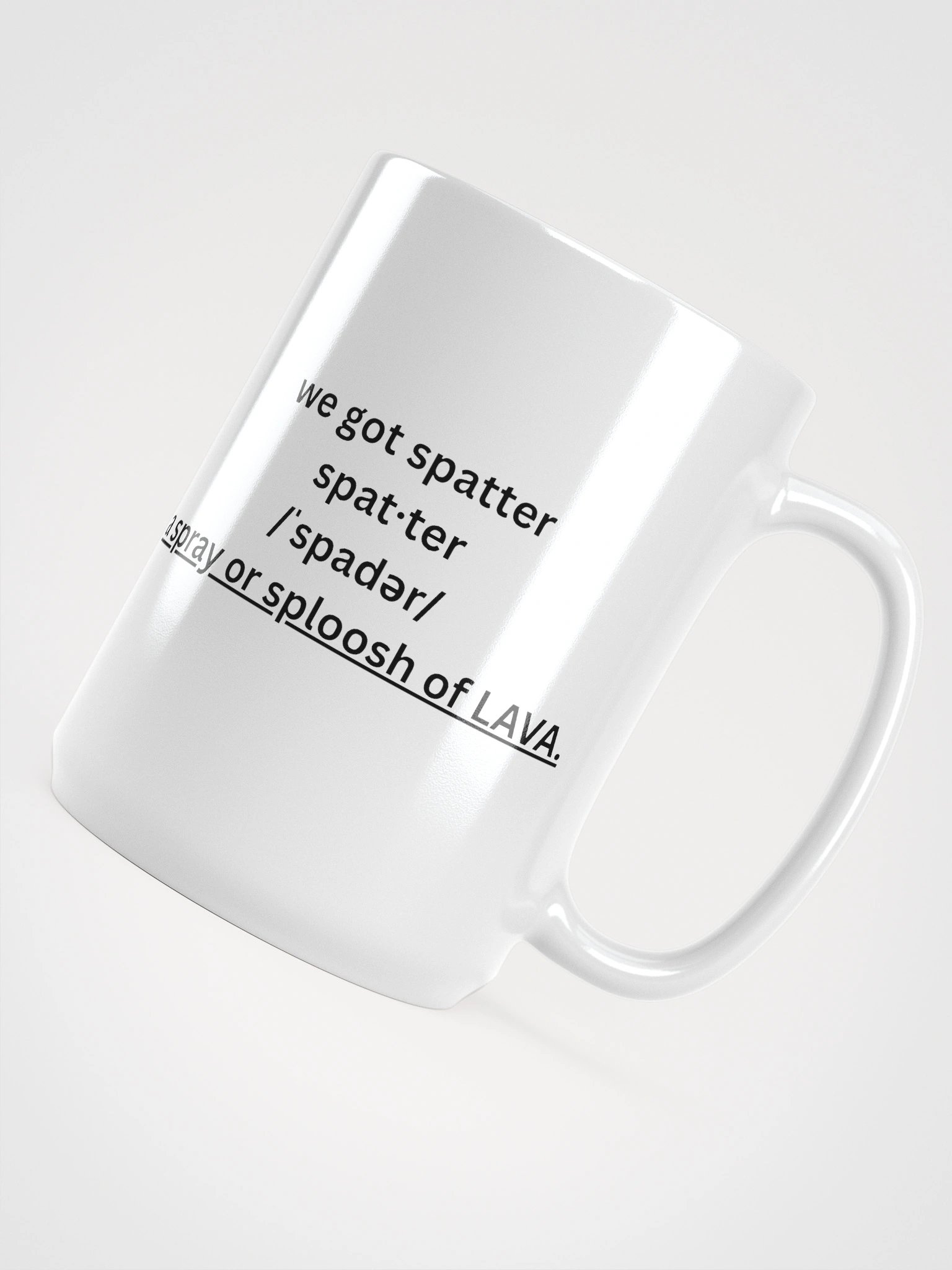 15 ounce We Got Spatter product image (5)