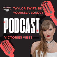 PODCAST: Taylor Swift-Be Yourself, Loudly