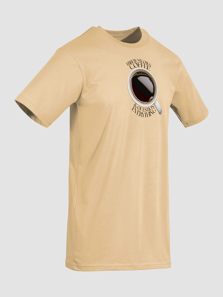 I BREW MY OWN COFFEE T-SHIRT product image (4)