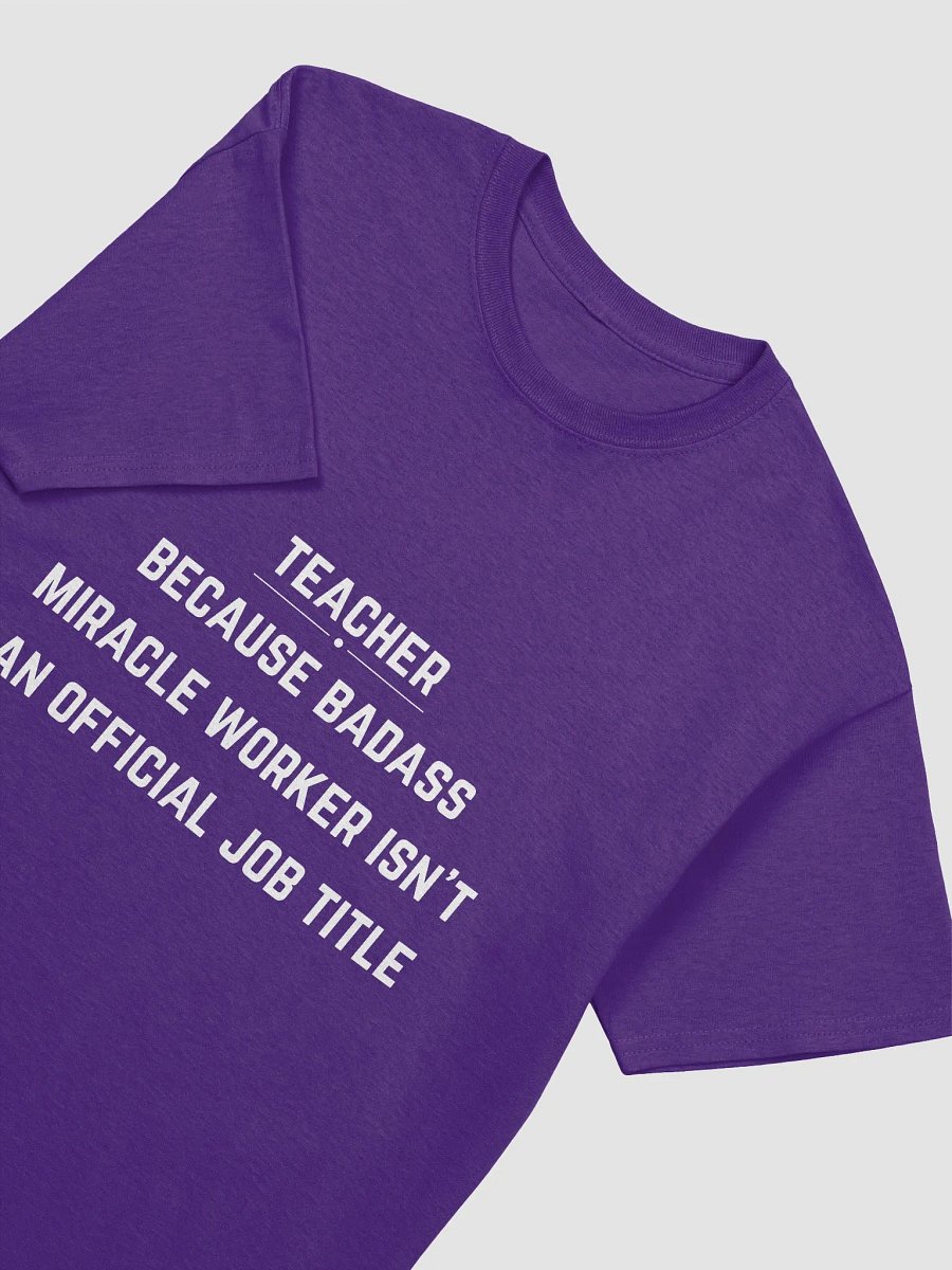 Teachers Quote Tshirt - Teacher because badass miracle worker isn't an official job title product image (37)