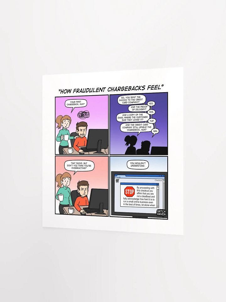 "How fraudulent chargebacks feel" poster (square) product image (10)