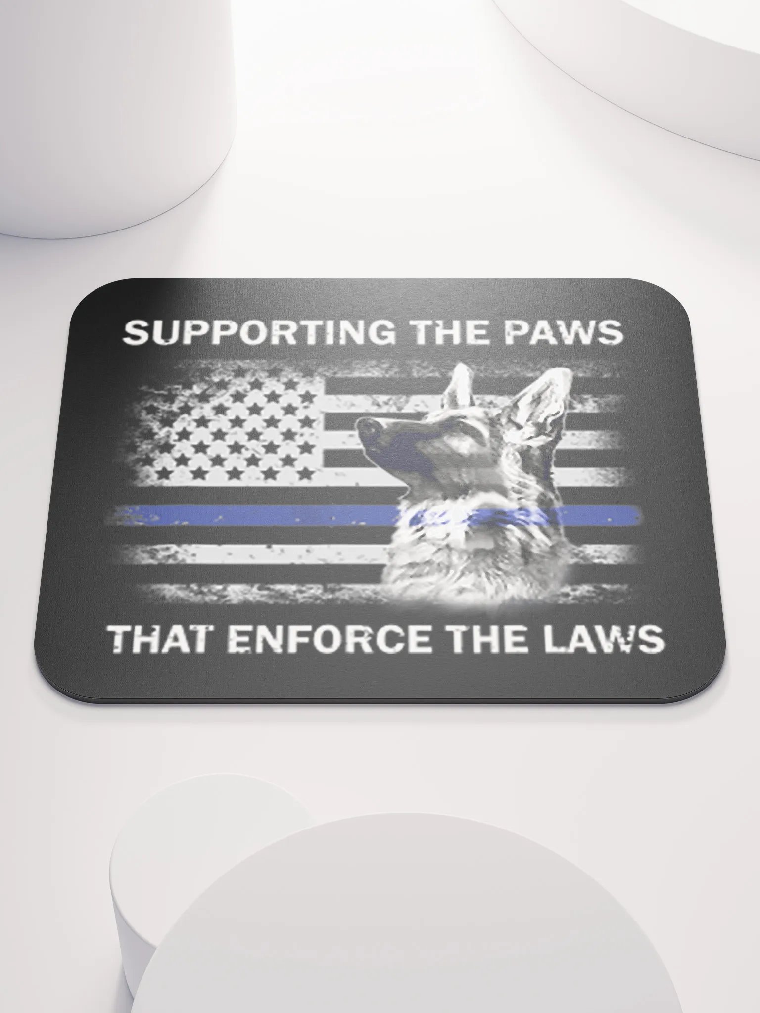 Supporting the Paws That Enforce the Laws - Mouse Pad product image (1)