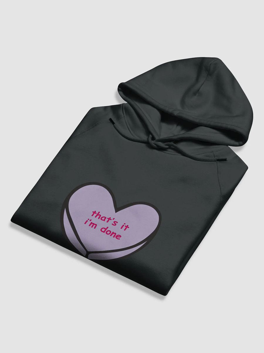 That's it - I'm done, The Hoodie product image (6)