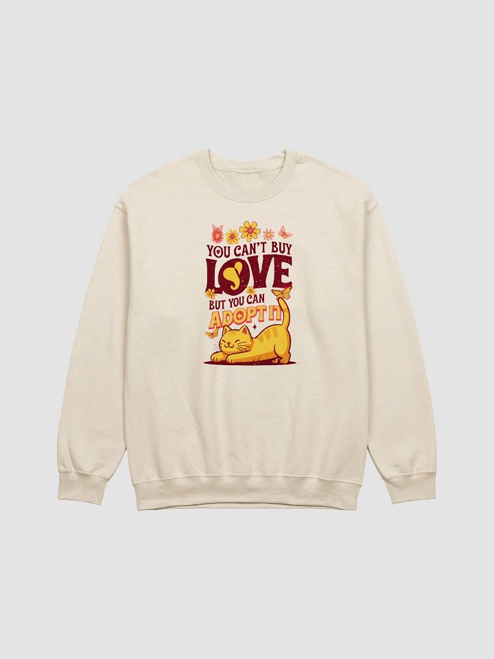 you cant buy love but you can adopt it sweatshirt product image (1)