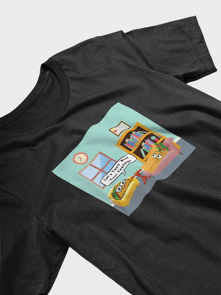 LET"S TACO 'BOUT YOUR FEELINGS - TEE product image (2)