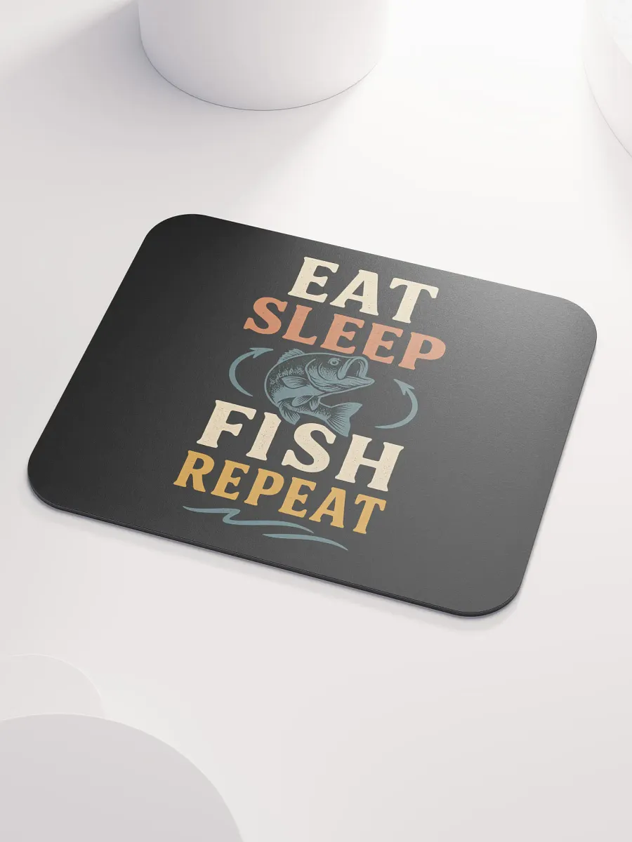 Fishing Mouse Pad β Eat Sleep Fish Repeat | Desktop Humor product image (3)