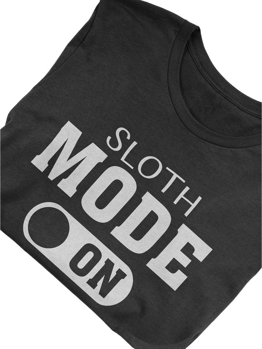 Sloth Mode On T-shirt product image (5)