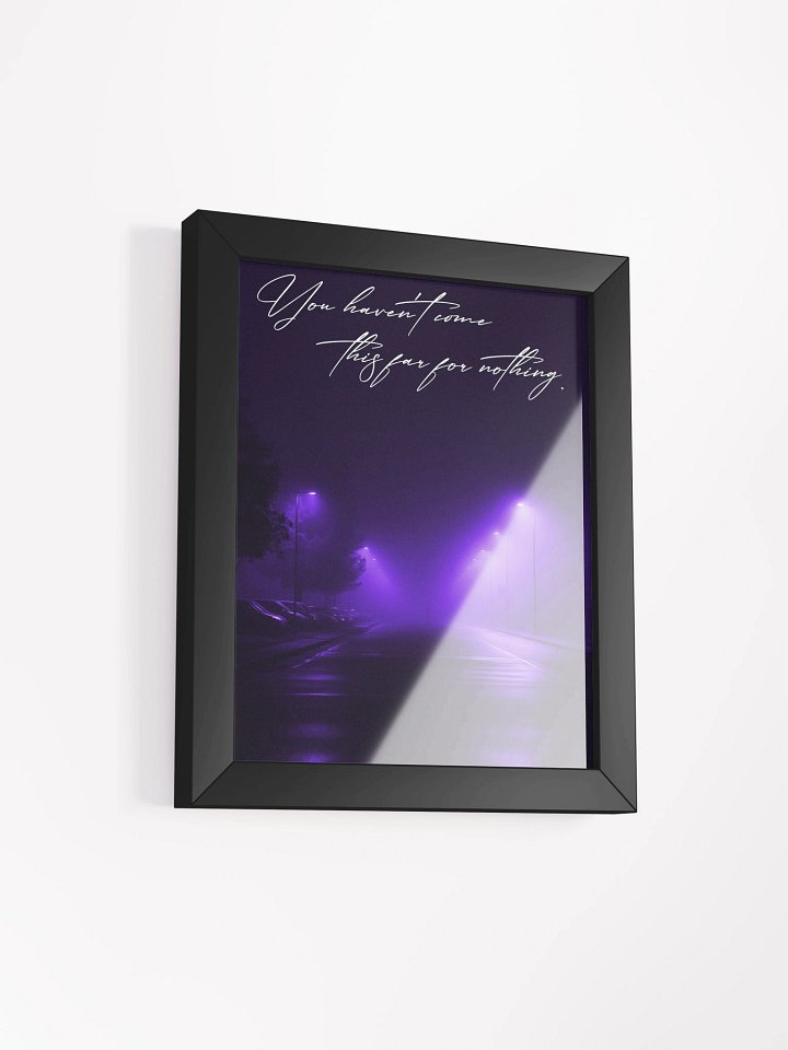 "You havent got this far for nothing" Handwritten Framed Poster product image (7)
