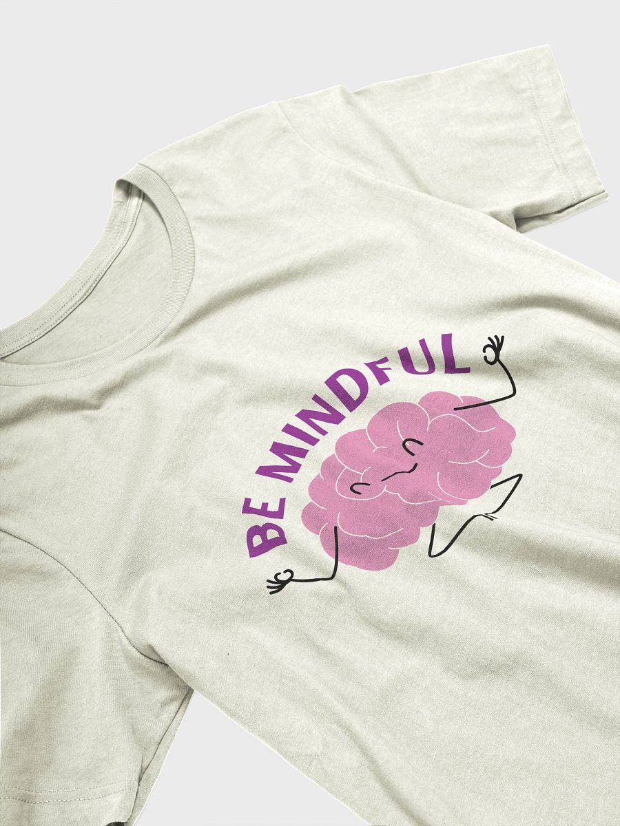 Be Mindful T-Shirt product image (3)
