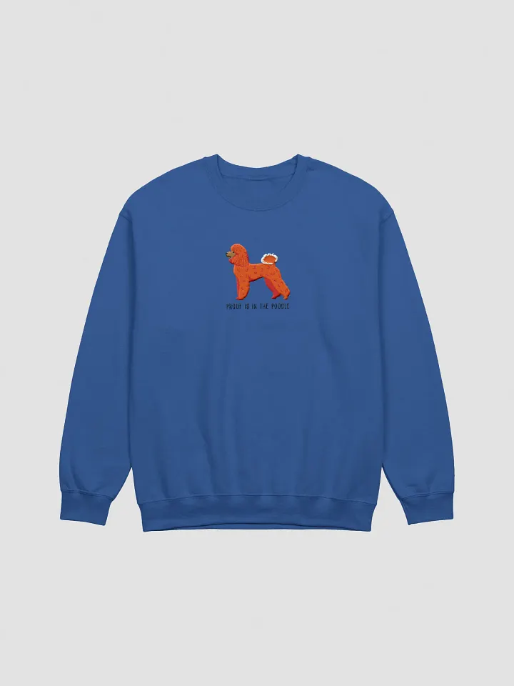 Proof Is in the Poodle Sweatshirt (Embroidered) of a Mini Poodle(Red) product image (4)