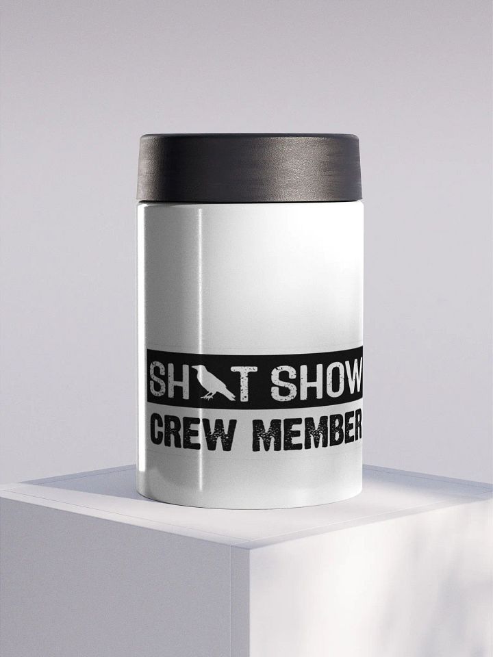 Sh*t Show Crew Member Koozie product image (1)