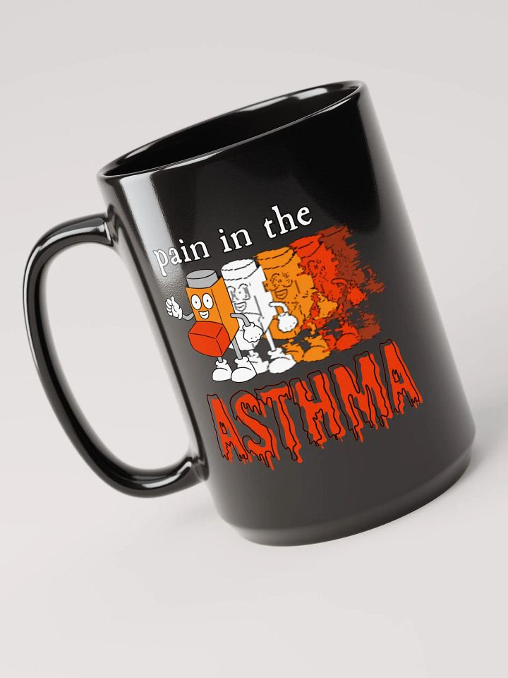 PAIN IN THE ASTHMA black glossy mug product image (1)