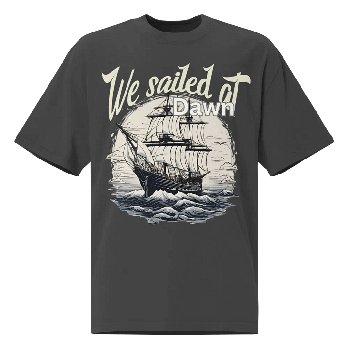 We sailed at dawn oversized tee product image (1)