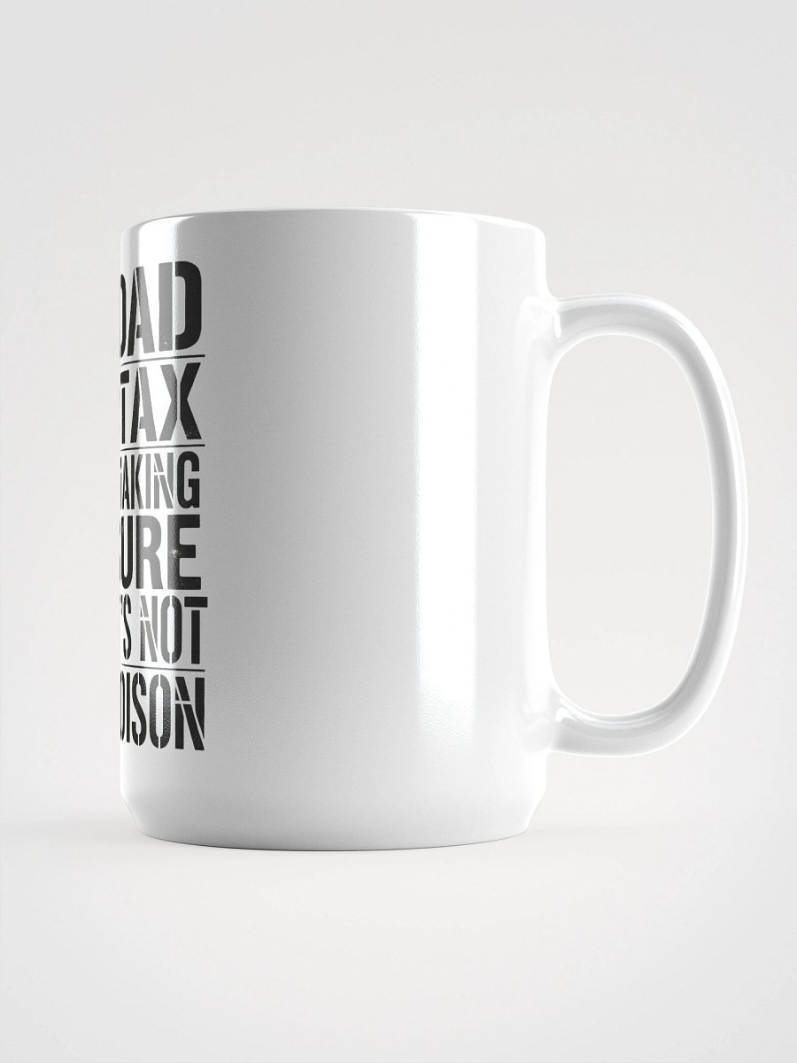 Dad Tax: Making Sure It's Not Poison – Funny Father's Day T-Shirt product image (1)