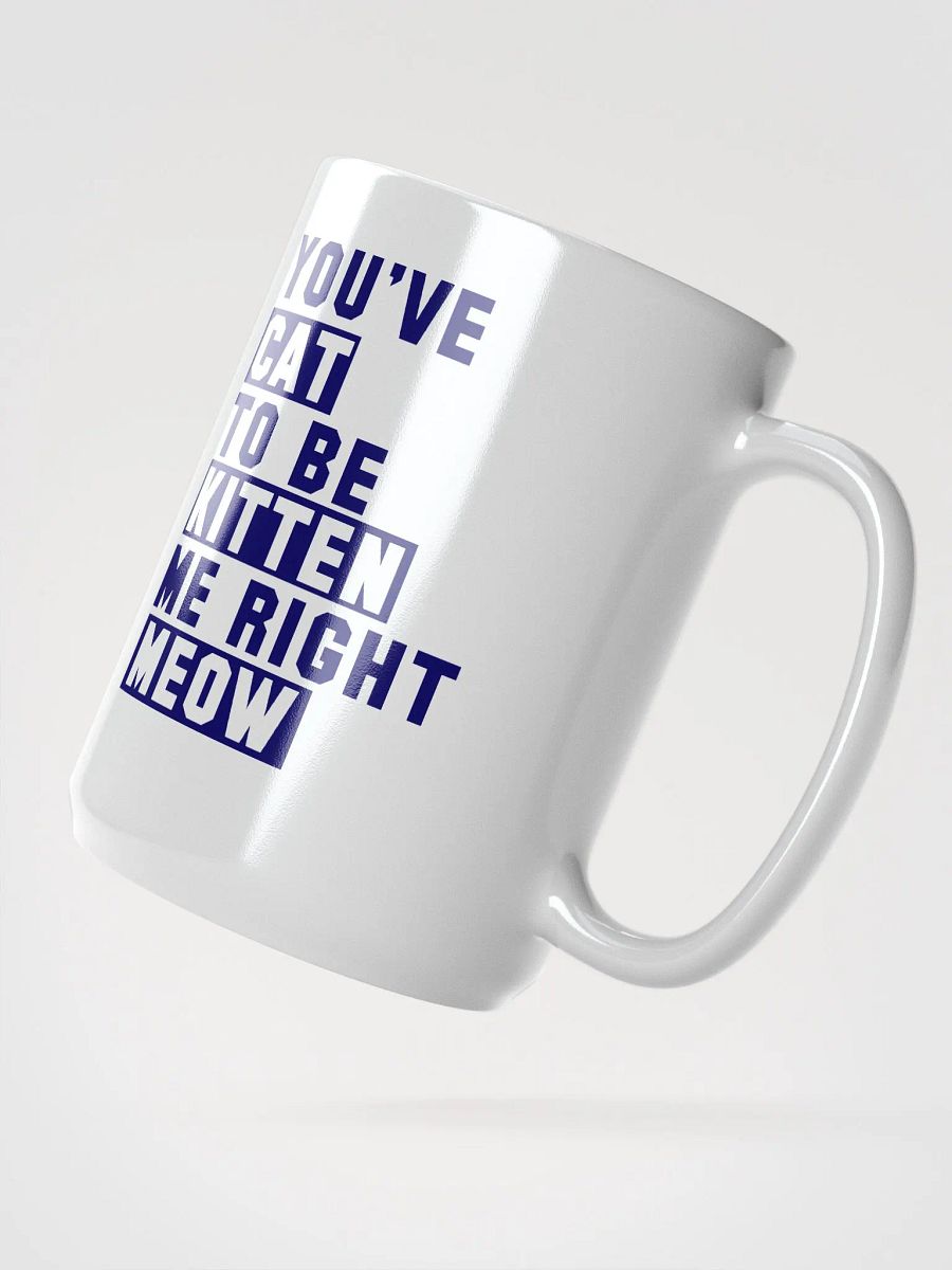 Kitten me rn - mug product image (2)