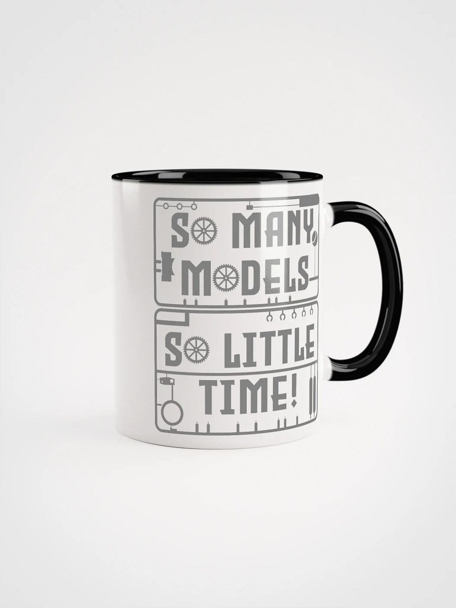 So Many Models, So Little Time! - Mug product image (3)