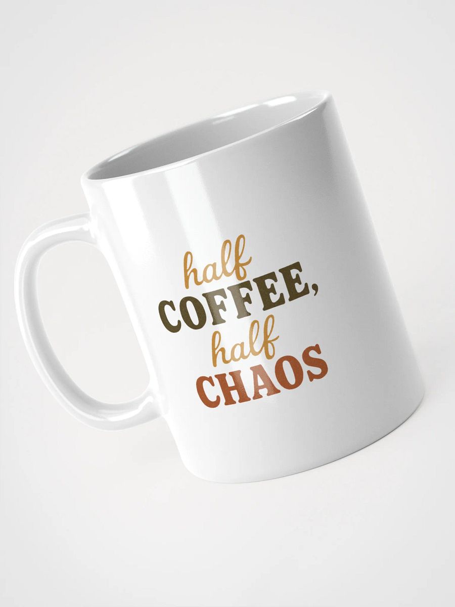 Half Coffee, Half Chaos White Glossy Mug product image (7)