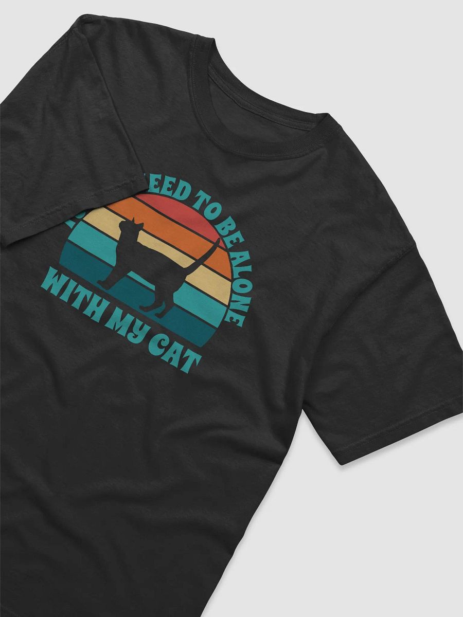 I Just Need To Be Alone with My Cat product image (3)