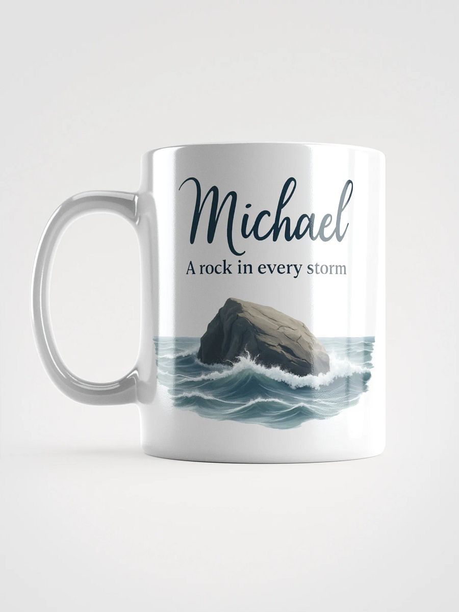 Michael, A Rock in Every Storm – Personalized Inspirational Mug product image (6)