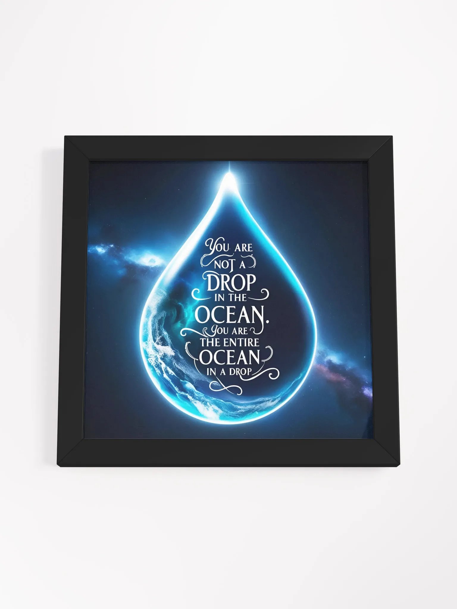 You are not a drop in the ocean. You are the entire ocean in a drop - Framed High-Quality Matte Poster product image (4)
