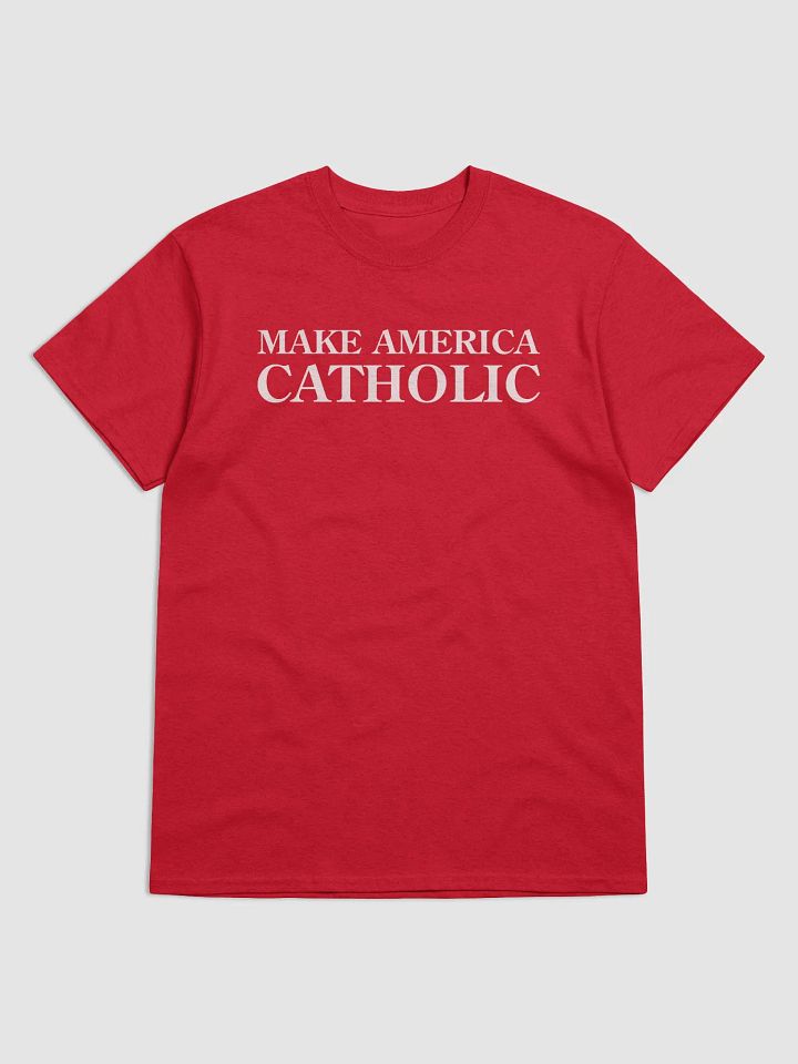 Make America Catholic T-Shirt product image (1)