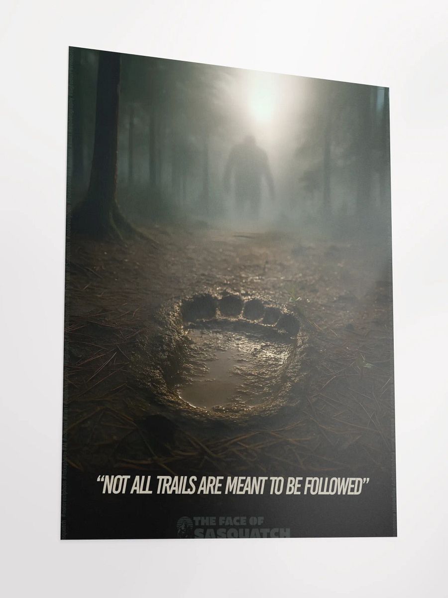 Bigfoot Poster ("Not all trails are meant to be followed" product image (4)