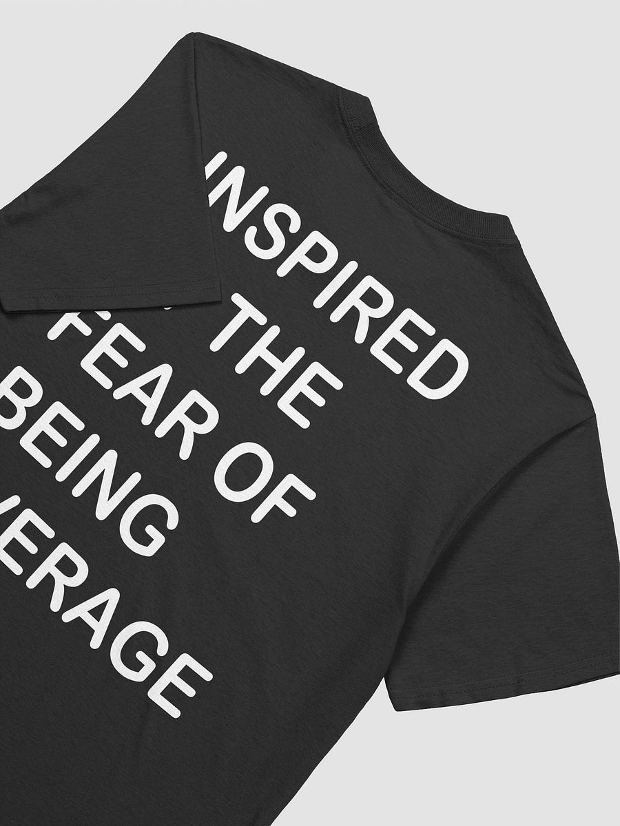 INSPIRED BY THE FEAR OF BEING AVERAGE - Softstyle T-Shirt product image (3)