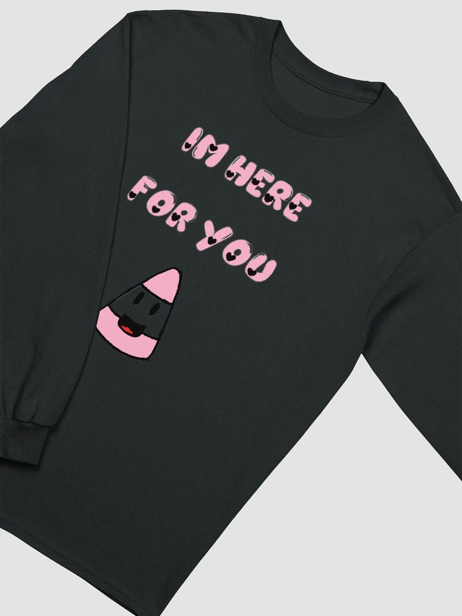 IM HERE FOR YOU - Long Sleeve product image (26)