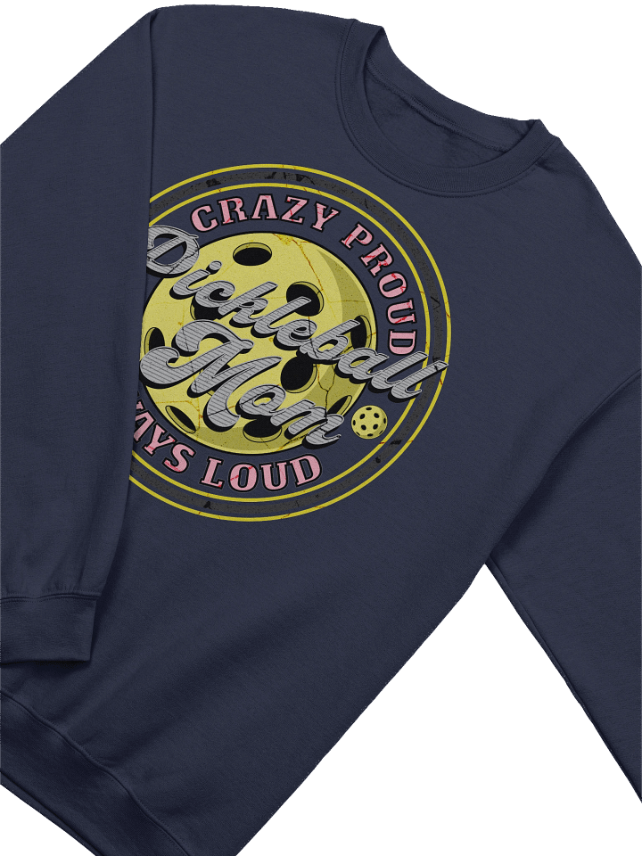 Pickleball Mom Crazy Proud Always Loud Sweatshirt product image (4)