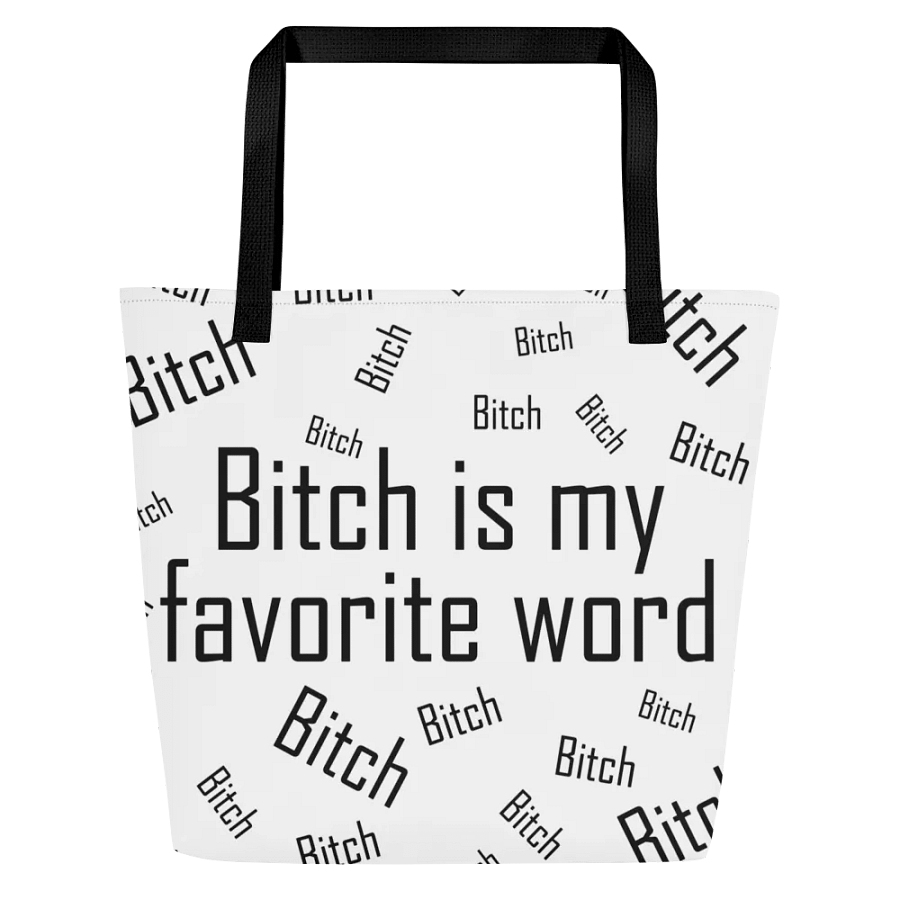 Bitch is my favorite word tote product image (3)