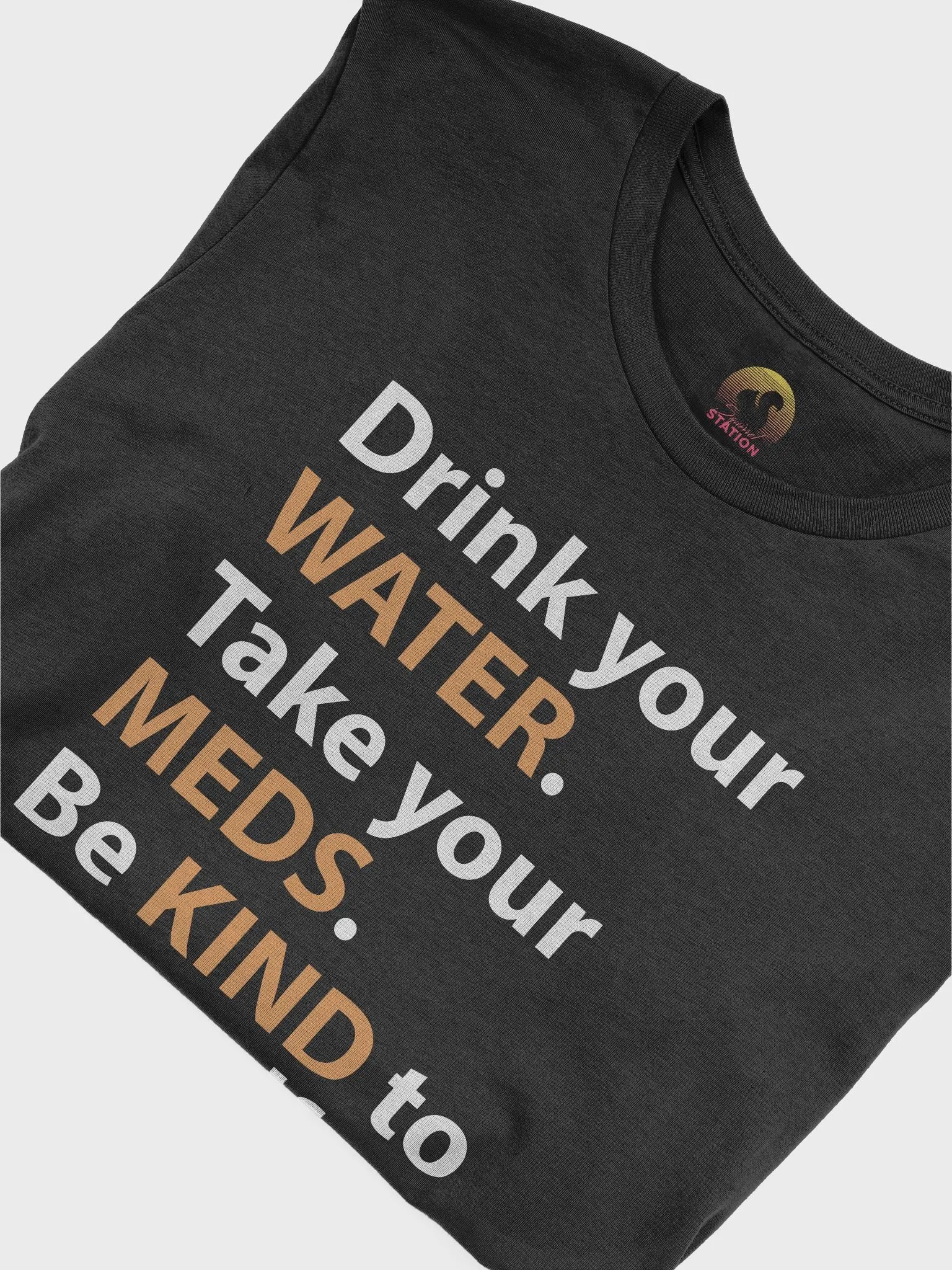 Water, Meds & Kindness T-Shirt (Orange) product image (6)