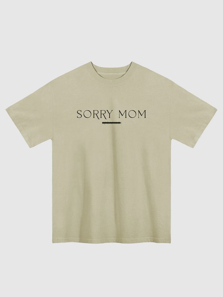 Sorry Mom T Shirt product image (1)