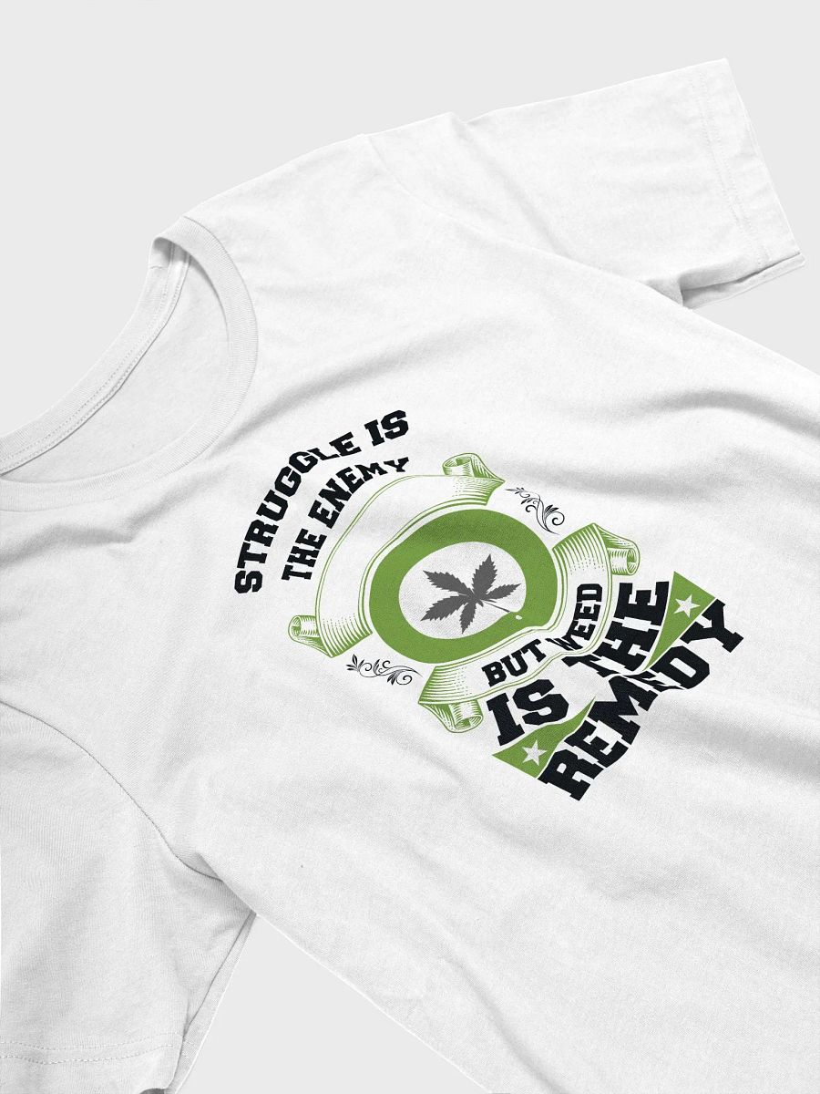 Struggle is the Enemy, but Weed is the Remedy - Adult T-Shirt product image (3)